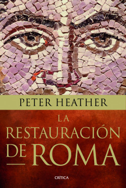 La restauración de Roma de Peter Heather