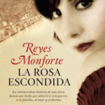 La rosa escondida de Reyes MonforteReyes Monforte