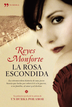 La rosa escondida de Reyes MonforteReyes Monforte
