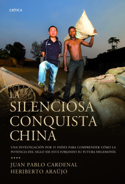 La silenciosa conquista china de Juan Pablo CardenalHeriberto Araújo
