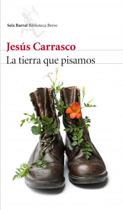 La tierra que pisamos de Jesús CarrascoJesús Carrasco