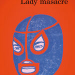 Lady Masacre de Mario Mendoza