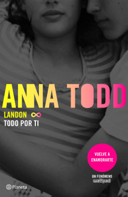 Landon. Todo por ti de Anna Todd