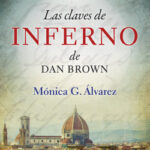 Las claves de Inferno de Dan Brown de Mónica G. Álvarez