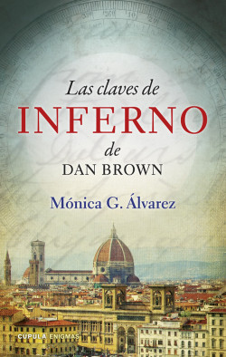 Las claves de Inferno de Dan Brown de Mónica G. Álvarez
