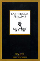 Las herejías privadas de Luis Antonio de Villena García