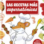 Las recetas más superratónicas de Geronimo Stilton