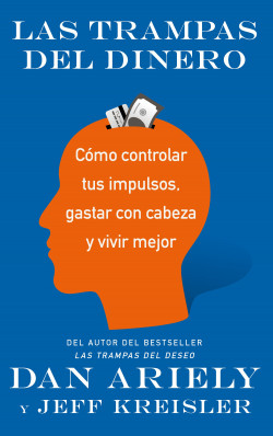 Las trampas del dinero de Dan Ariely