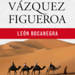 León Bocanegra de Alberto Vázquez-FigueroaAlberto Vázquez-Figueroa