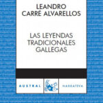 Leyendas tradicionales gallegas de Leandro Carré Alvarellos