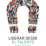 Liderar desde el talento de Roberto Luna Arocas