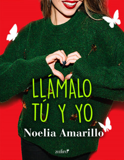 Llámalo tú y yo de Noelia Amarillo