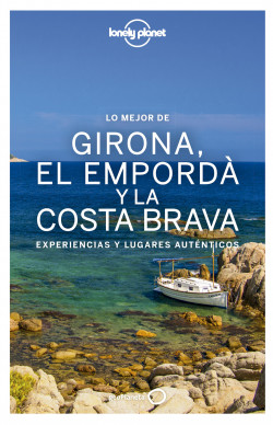 Lo mejor de Girona, el Empordà y la Costa Brava de Carmina VilasecaJacobo KrauelMiquel Fañanàs