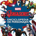Los Vengadores. Enciclopedia de personajes de Marvel