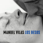 Los besos de Manuel VilasManuel Vilas
