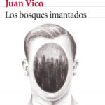 Los bosques imantados de Juan Vico