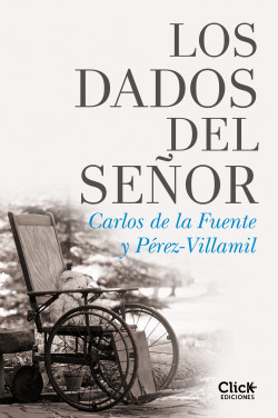 Los dados del Señor de Carlos de la Fuente y Pérez-VillamilCarlos de la Fuente y Pérez-Villamil