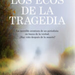 Los ecos de la tragedia de Javier Pérez Campos