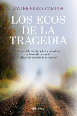 Los ecos de la tragedia de Javier Pérez Campos
