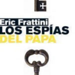 Los espías del papa de Eric Frattini