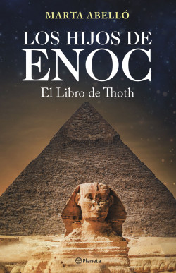 Los hijos de Enoc. El libro de Thoth de Marta Abelló