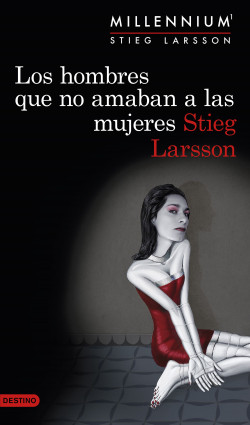 Los hombres que no amaban a las mujeres (Serie Millennium 1) de Stieg Larsson