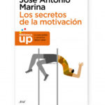 Los secretos de la motivación de José Antonio Marina
