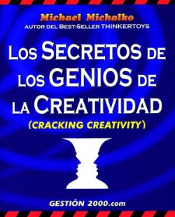 Los secretos de los genios de la creatividad de