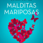 Malditas mariposas de Loles López