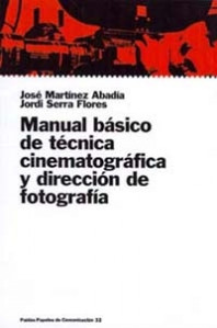 Manual básico de técnica cinematográfica y dirección de fotografía de