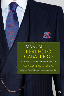 Manual del perfecto caballero de José María López-Galiacho
