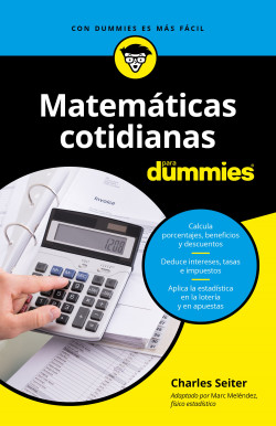 Matemáticas cotidianas para Dummies de Charles Seiter