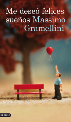 Me deseó felices sueños de Massimo GramelliniMassimo Gramellini