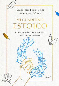 Mi cuaderno estoico de Massimo Pigliucci