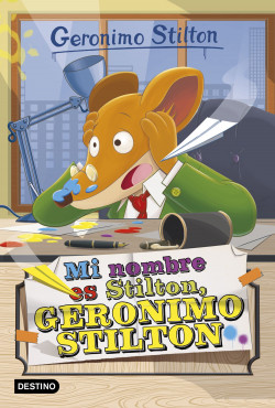 Mi nombre es Stilton, Geronimo Stilton de Geronimo Stilton