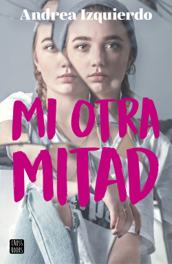 Mi otra mitad de Andrea Izquierdo