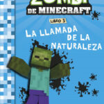 Minecraft. Diario de un Zombi de Minecraft. La llamada de la naturaleza de