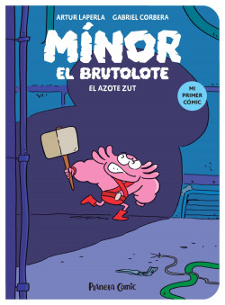 Mínor el Brutolote nº 02. El azote Zut de Artur Laperla