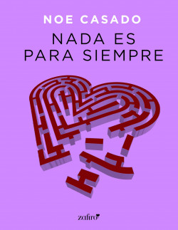 Nada es para siempre de Noe Casado