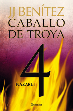 Nazaret. Caballo de Troya 4 de J. J. BenítezJ. J. Benítez