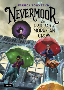 Nevermoor. Las pruebas de Morrigan Crow de Jessica Townsend