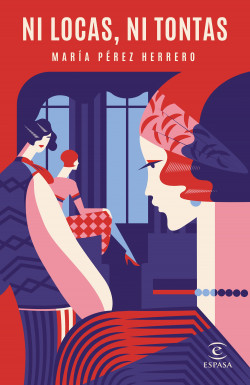Ni locas, ni tontas de María Pérez Herrero