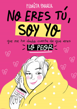 No eres tú, soy yo de Pedrita Parker