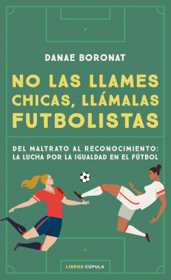 No las llames chicas, llámalas futbolistas de