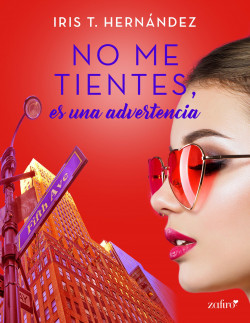 No me tientes, es una advertencia de Iris T. Hernández