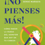 ¡No pienses más! de Serge Marquis