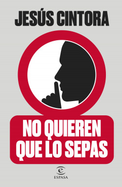 No quieren que lo sepas de Jesús Cintora