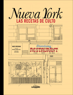 Nueva York. Las recetas de culto de