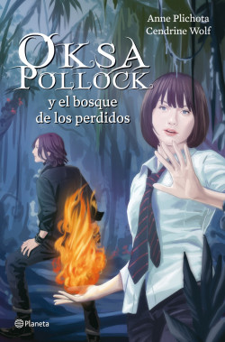 Oksa Pollock y el bosque de los perdidos de Anne PlichotaCendrine WolfAnne Plichota | Cendrine Wolf