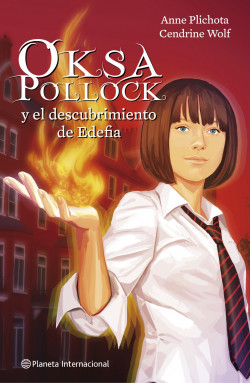 Oksa Pollock y el descubrimiento de Edefia de Cendrine WolfAnne PlichotaCendrine Wolf | Anne Plichota